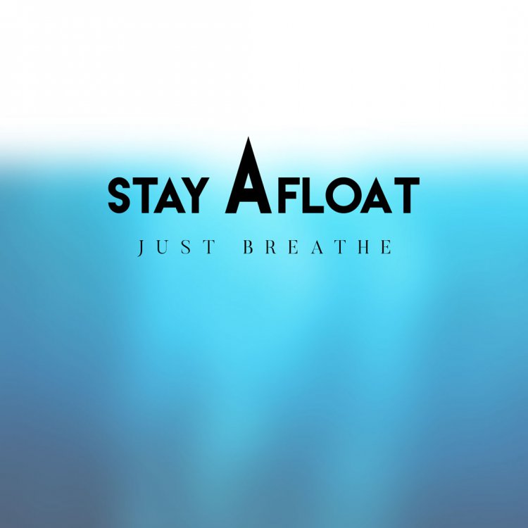 Stay Afloat - Just Breathe