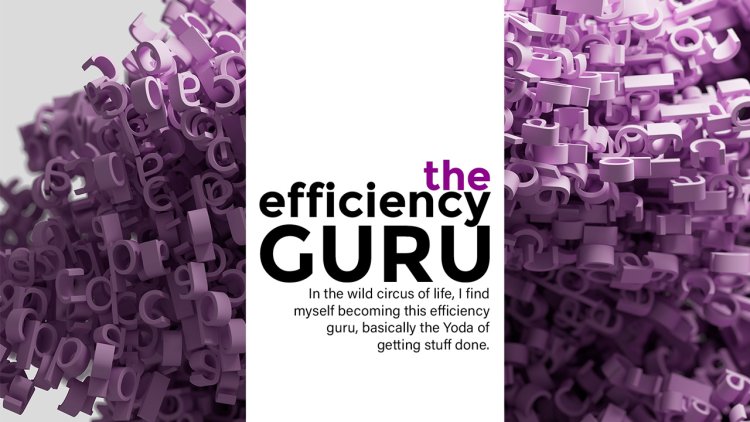 The Efficiency Guru