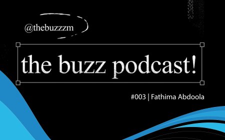 The Buzz Podcast - Episode 003 | Fathima Abdoola