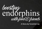 Boosting Endorphins with Food & Friends