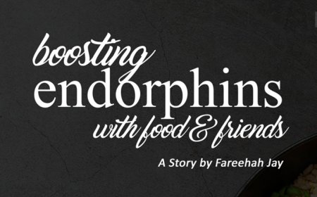 Boosting Endorphins with Food & Friends