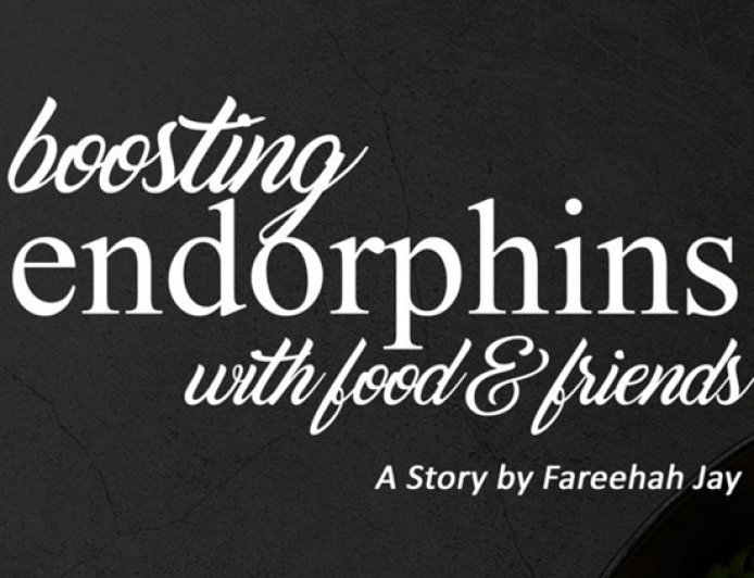 Boosting Endorphins with Food & Friends
